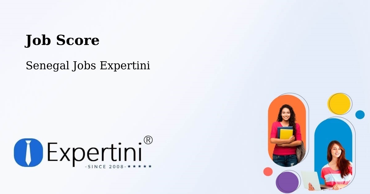 Job Score & Job Description Score Tool – Dakar - Senegal Jobs Expertini